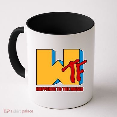 WTF Happened To The Music Funny Coffee Mug