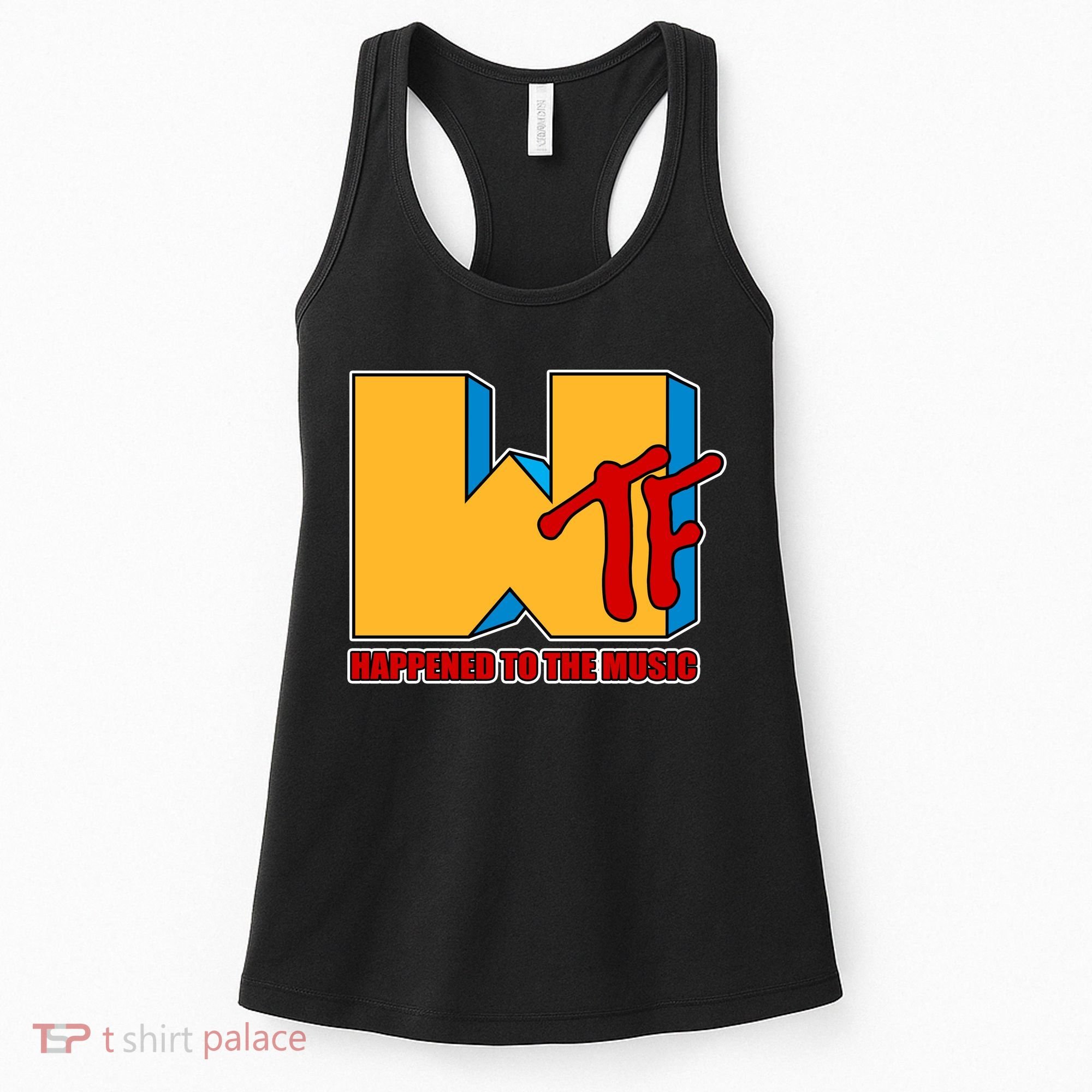 WTF Happened To The Music Funny Women's Tank Top