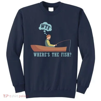 WTF Where The Fish Sweatshirt