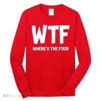 WTF Where's The Food Long Sleeve Shirt thumb 0