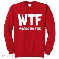 WTF Where's The Food Sweatshirt thumb 0