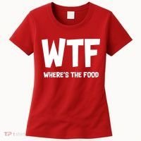 WTF Where's The Food Women's T-Shirt thumb 0