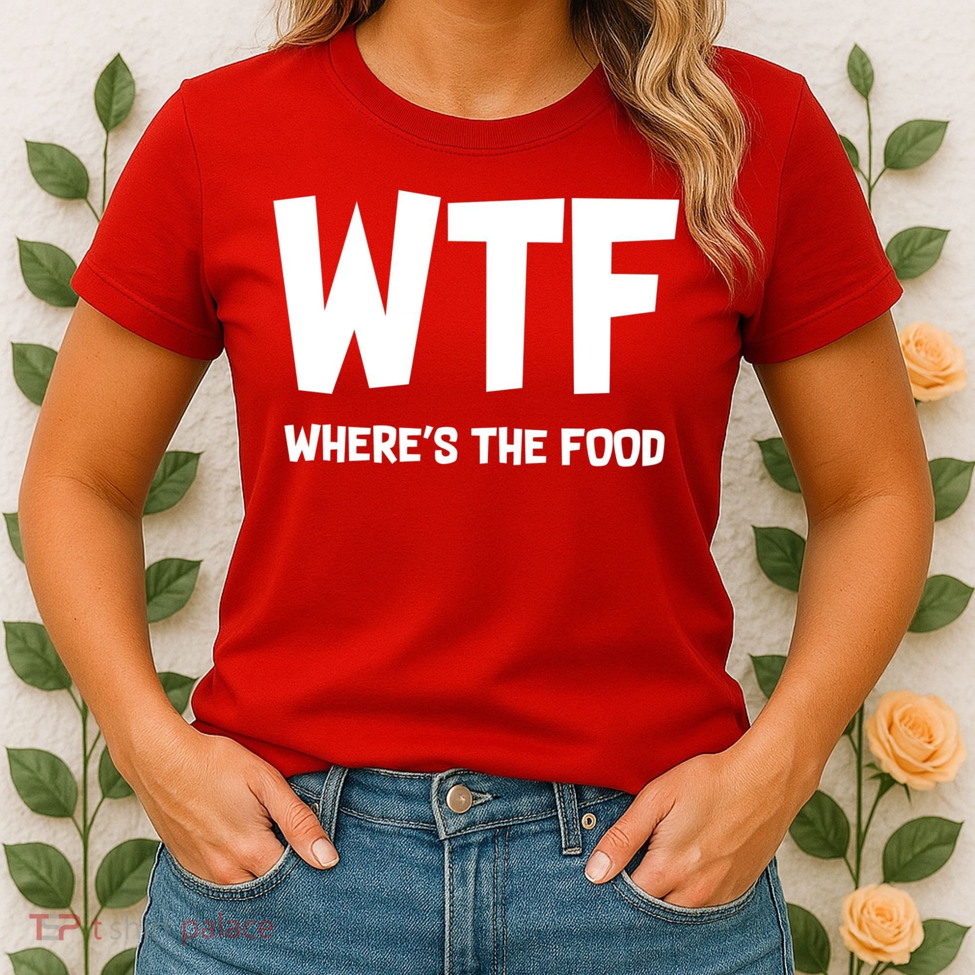 WTF Where's The Food Women's T-Shirt