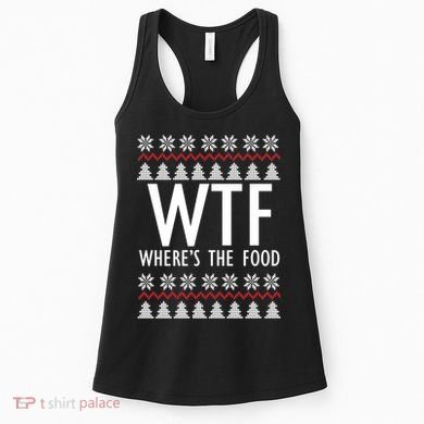WTF Where's The Food Ugly Women's Tank Top