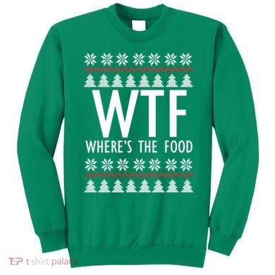 WTF Where's The Food Ugly Sweatshirt