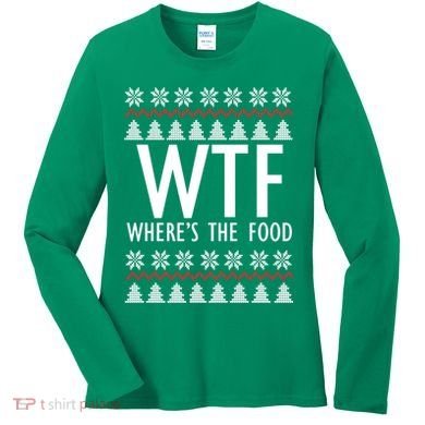 WTF Where's The Food Ugly Women's Long Sleeve Shirt