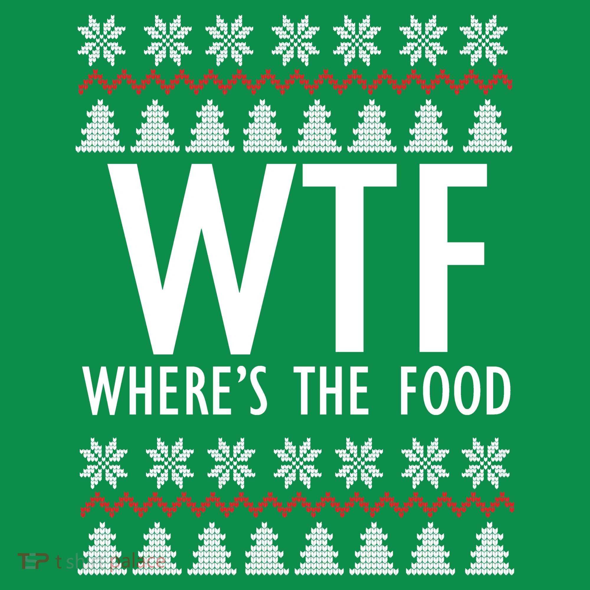 WTF Where's The Food Ugly Women's T-Shirt