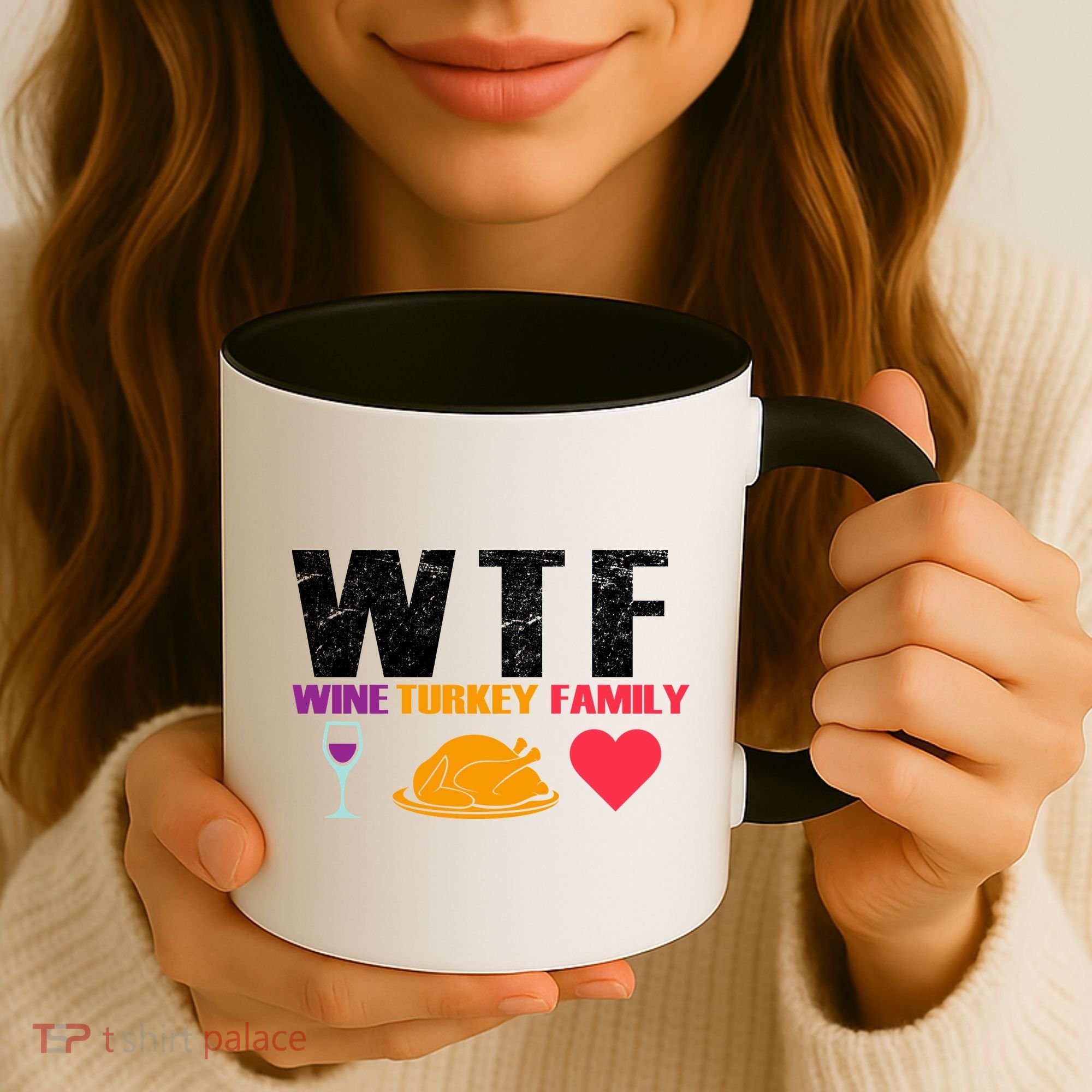 WTF Wine Turkey Family Thanksgiving  Coffee Mug