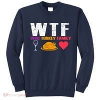 WTF Wine Turkey Family Thanksgiving  Sweatshirt thumb 0