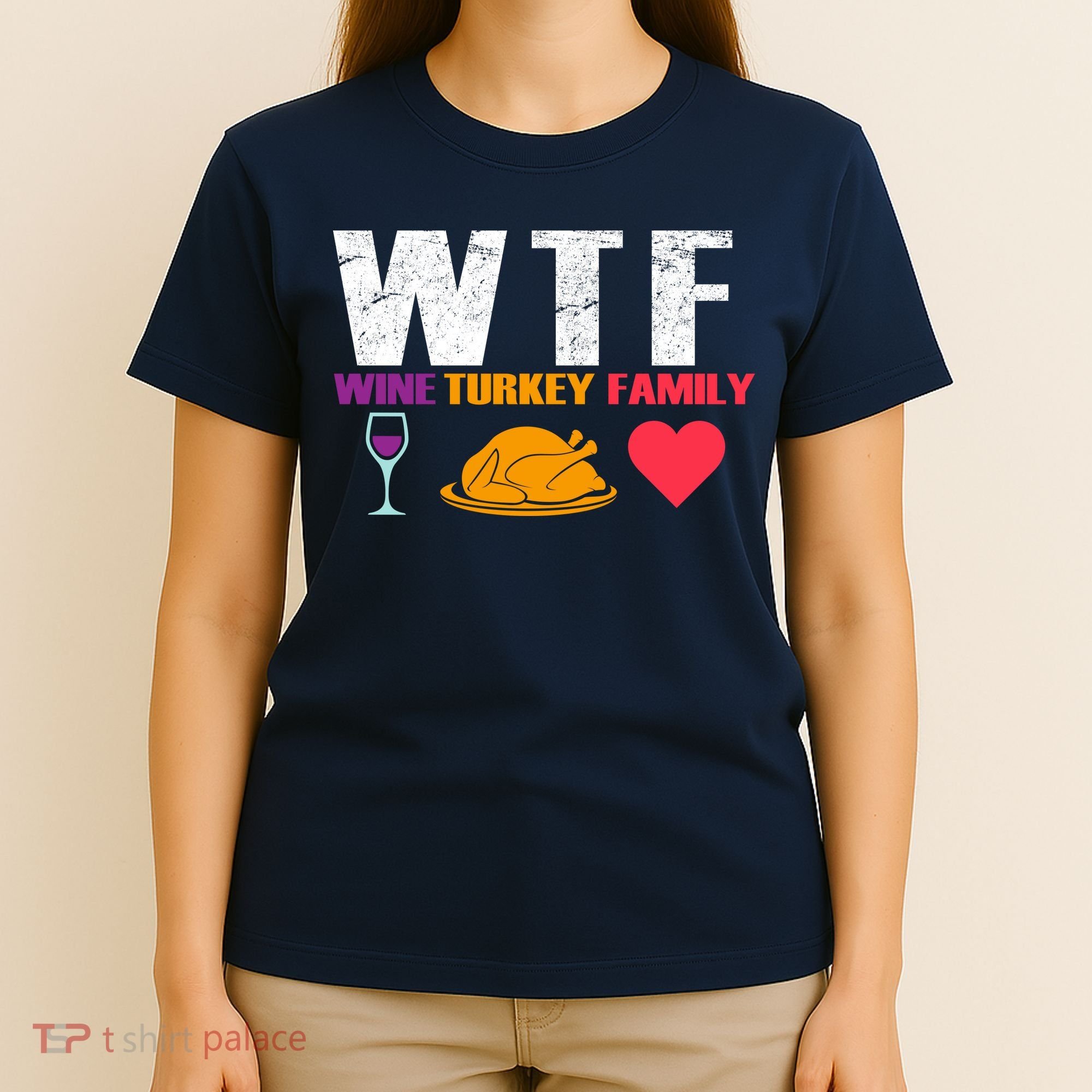 WTF Wine Turkey Family Thanksgiving  T-Shirt