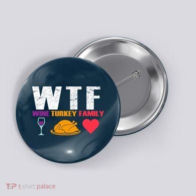 WTF Wine Turkey Family Thanksgiving  Button