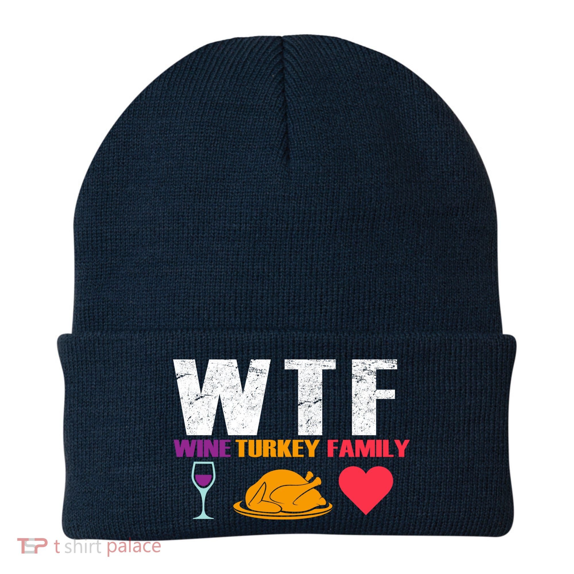 WTF Wine Turkey Family Thanksgiving  Beanie