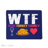 WTF Wine Turkey Family Thanksgiving  Mousepad thumb 0