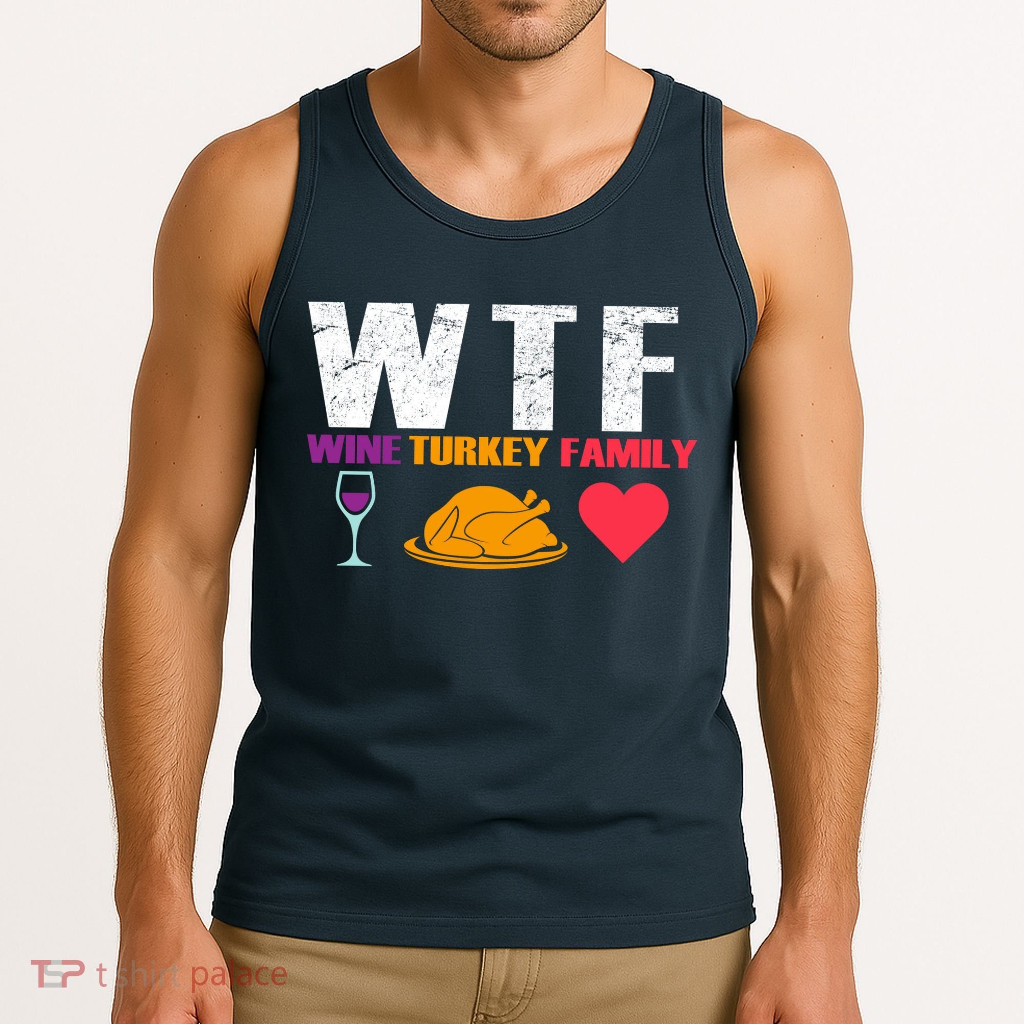 WTF Wine Turkey Family Thanksgiving  Tank Top