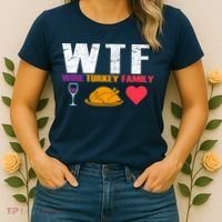 WTF Wine Turkey Family Thanksgiving  Women's T-Shirt thumb 2