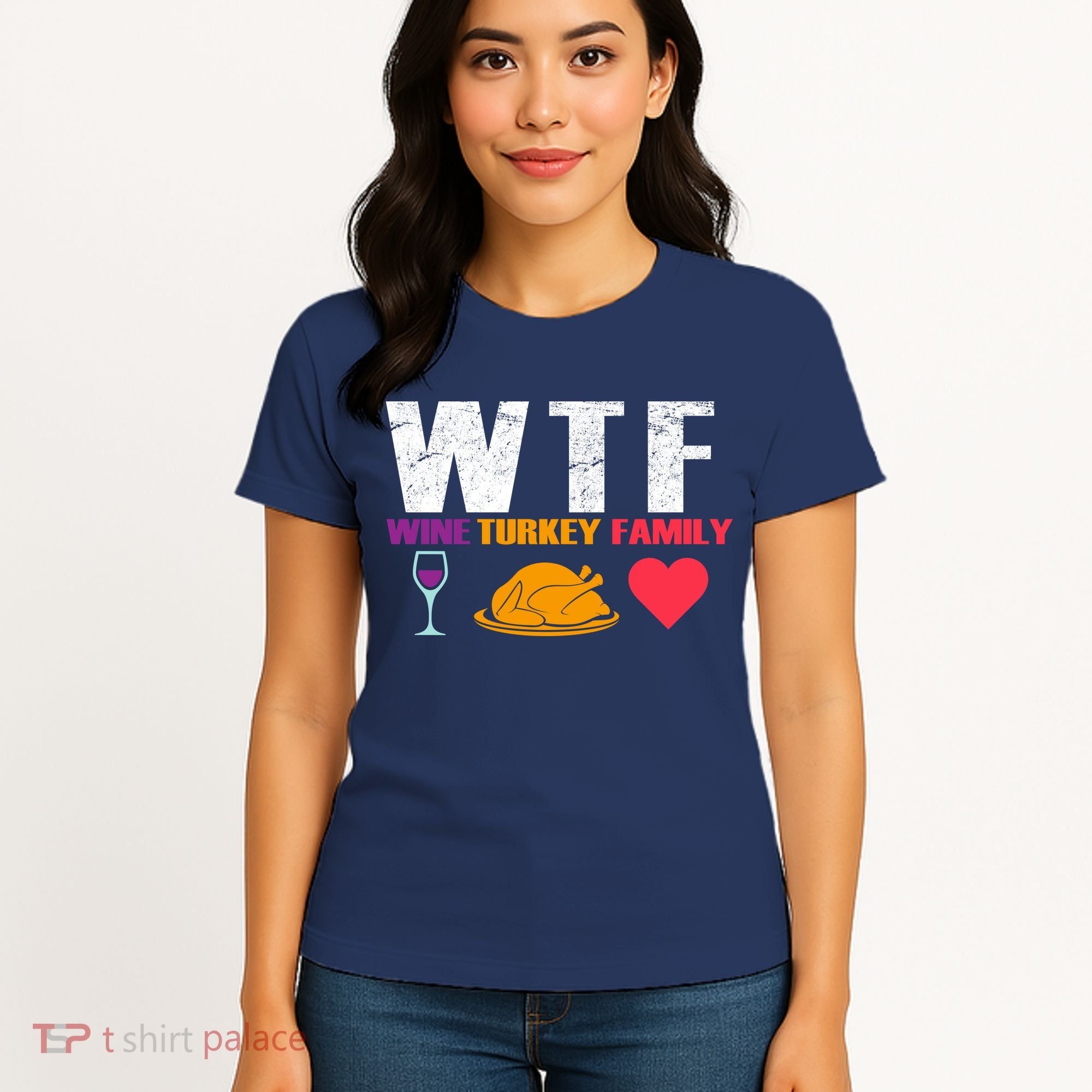 WTF Wine Turkey Family Thanksgiving  Women's T-Shirt