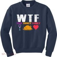 WTF Wine Turkey Family Thanksgiving  Kids Sweatshirt thumb 0