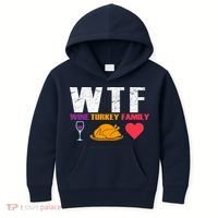WTF Wine Turkey Family Thanksgiving  Kids Hoodie thumb 0
