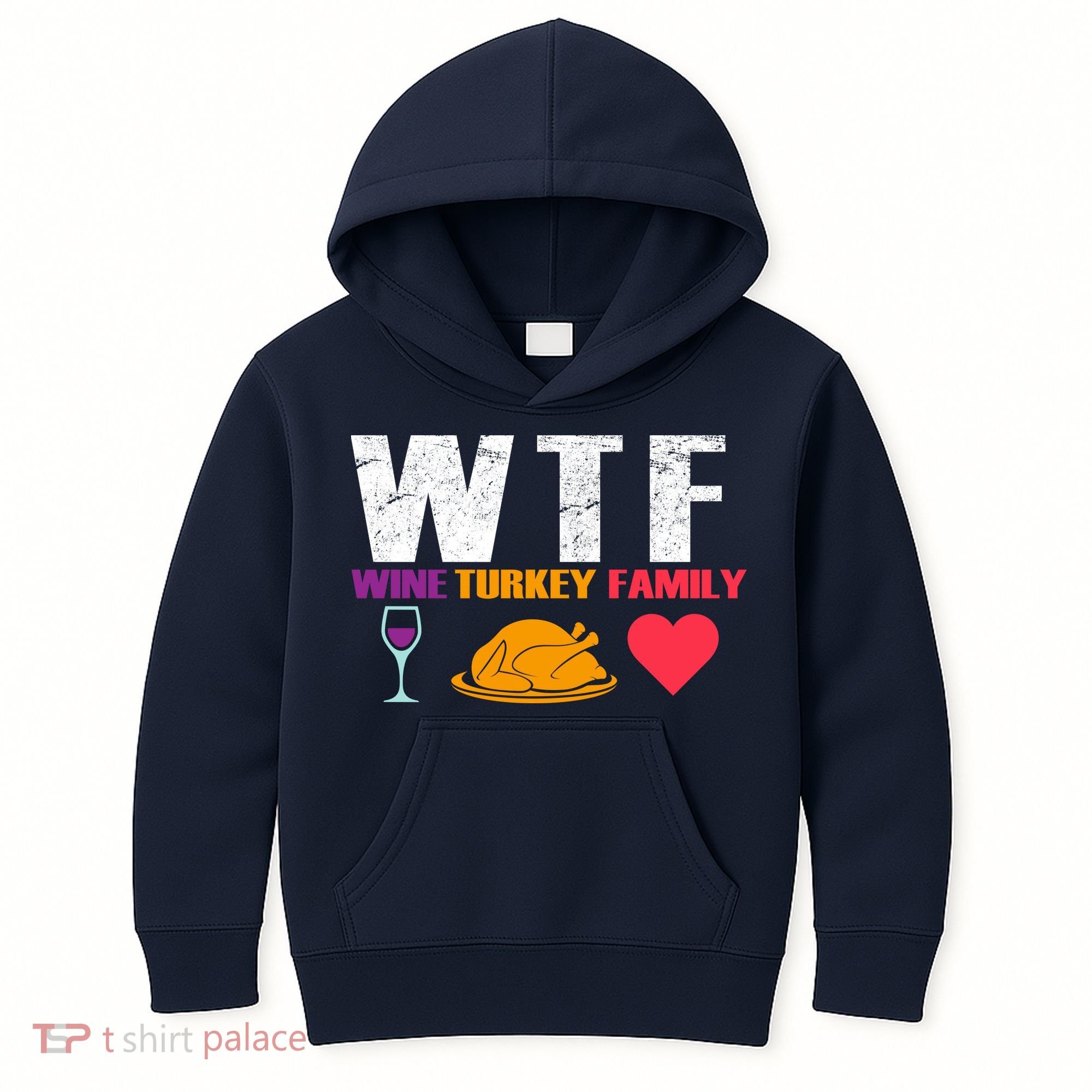 WTF Wine Turkey Family Thanksgiving  Kids Hoodie