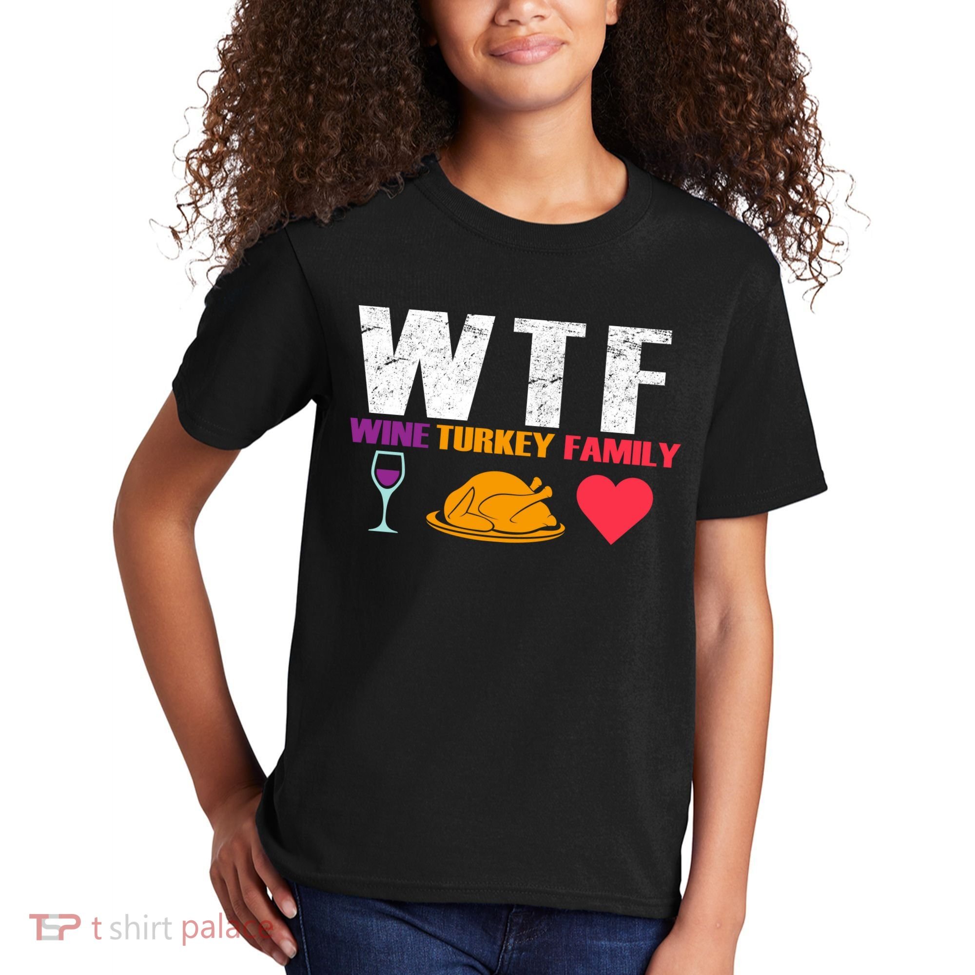 WTF Wine Turkey Family Thanksgiving  Kids T-Shirt