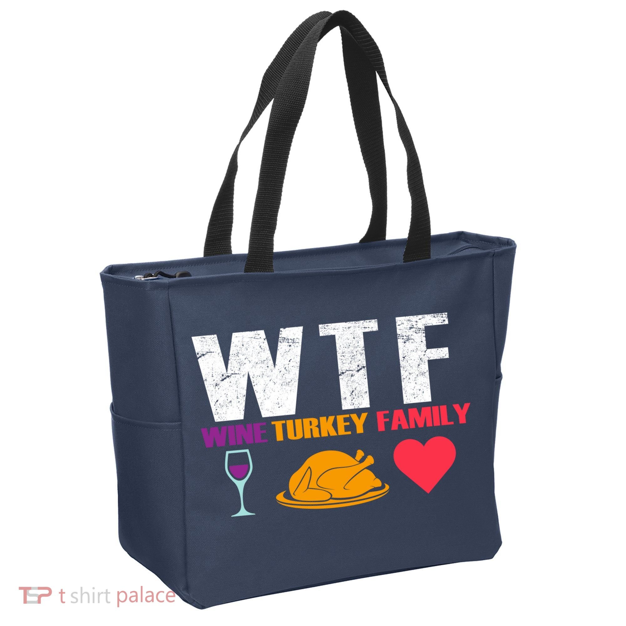 WTF Wine Turkey Family Thanksgiving  Tote Bag