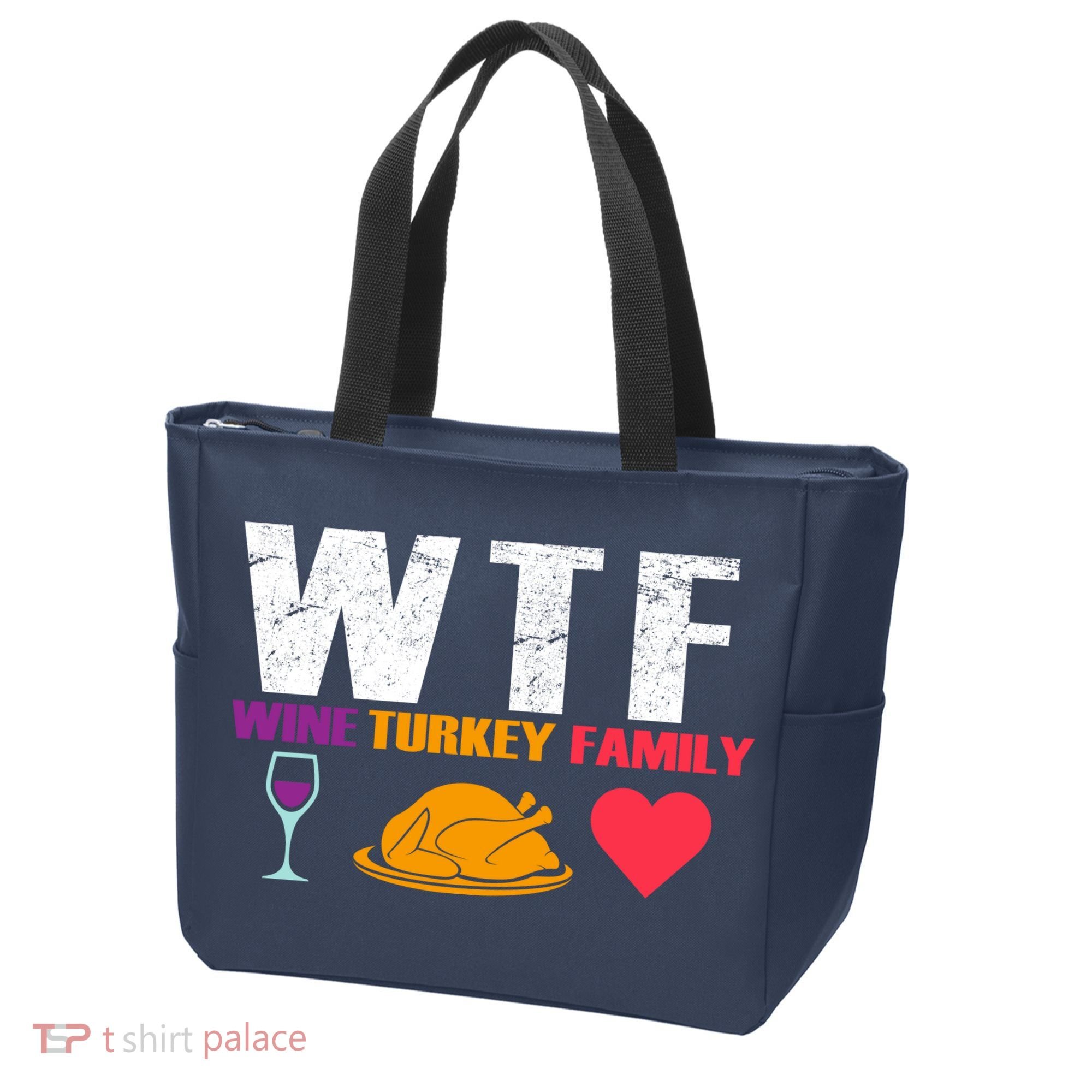 WTF Wine Turkey Family Thanksgiving  Tote Bag