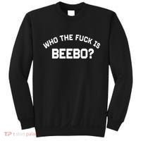 Who The Fuck Is Beebo Sweatshirt thumb 0