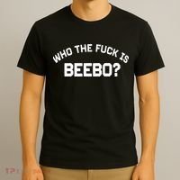 Who The Fuck Is Beebo T-Shirt thumb 3