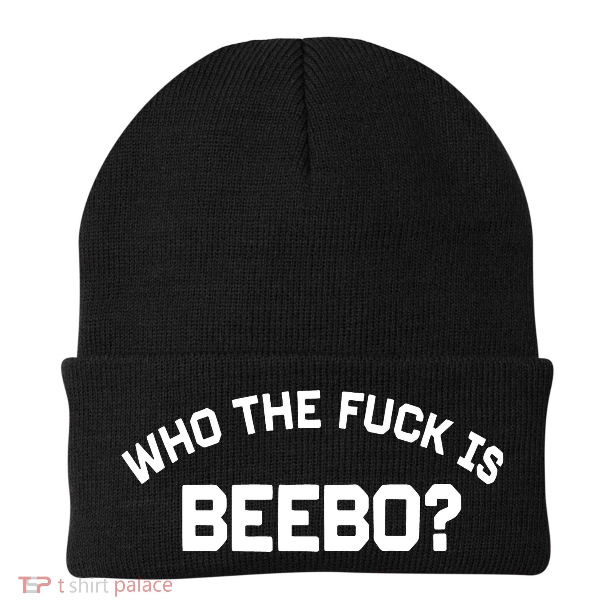 Who The Fuck Is Beebo Beanie