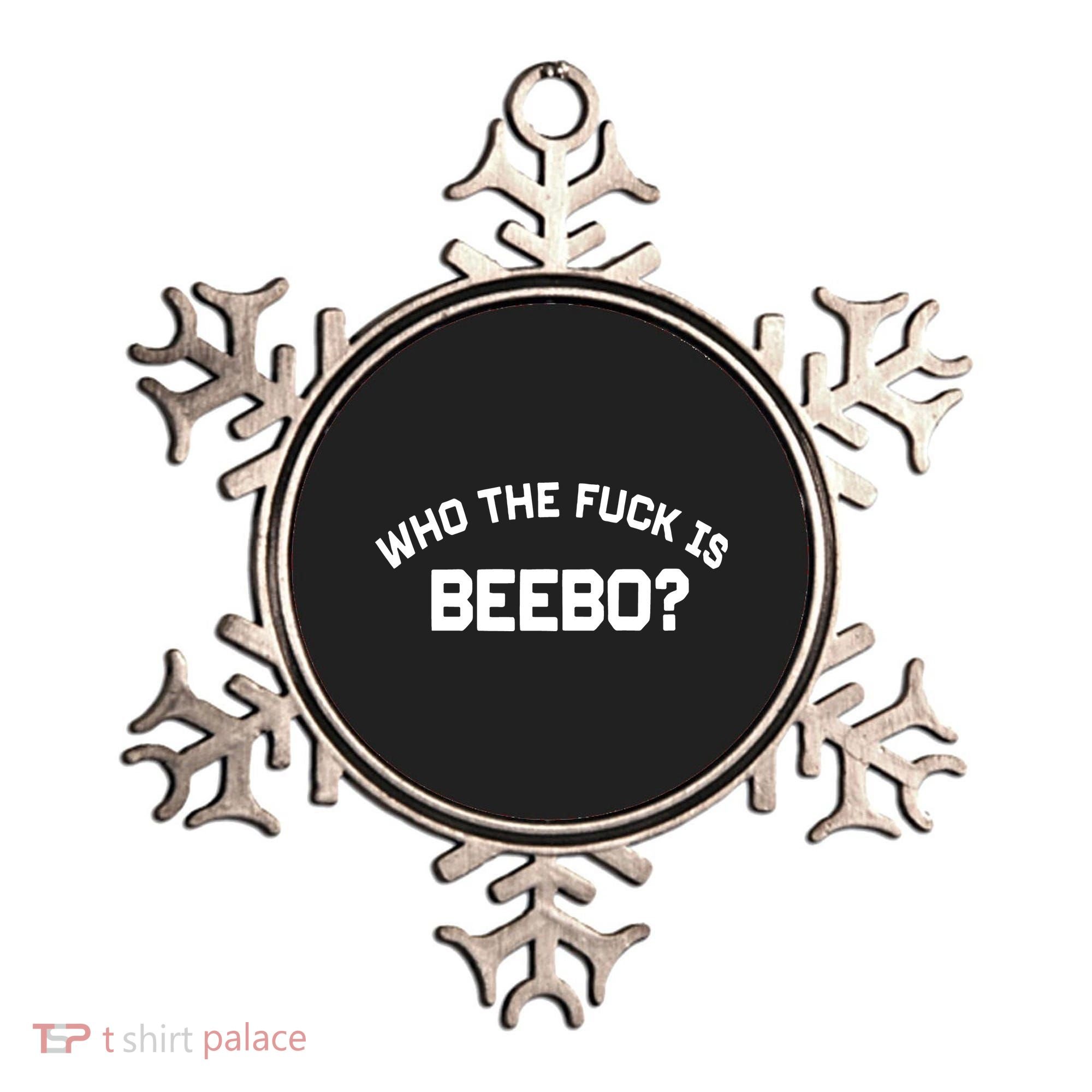 Who The Fuck Is Beebo Ornament