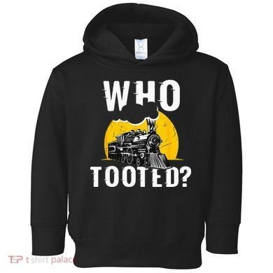 Who Tooted Funny Train Lover Cute Model Railroad Conductor Toddler Hoodie