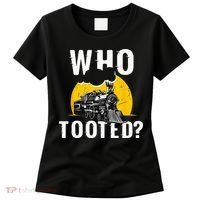 Who Tooted Funny Train Lover Cute Model Railroad Conductor Women's T-Shirt thumb 0