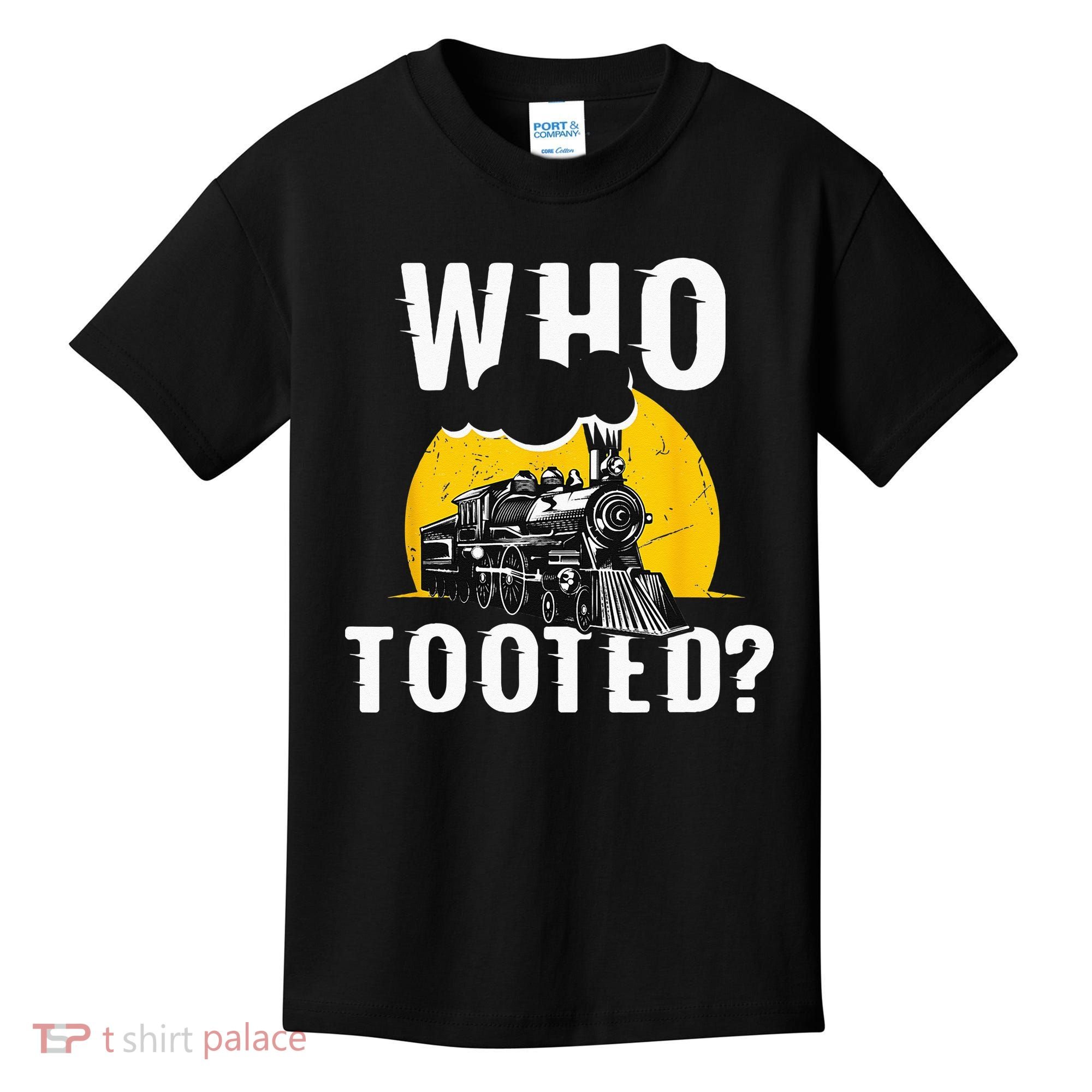 Who Tooted Funny Train Lover Cute Model Railroad Conductor Kids T-Shirt
