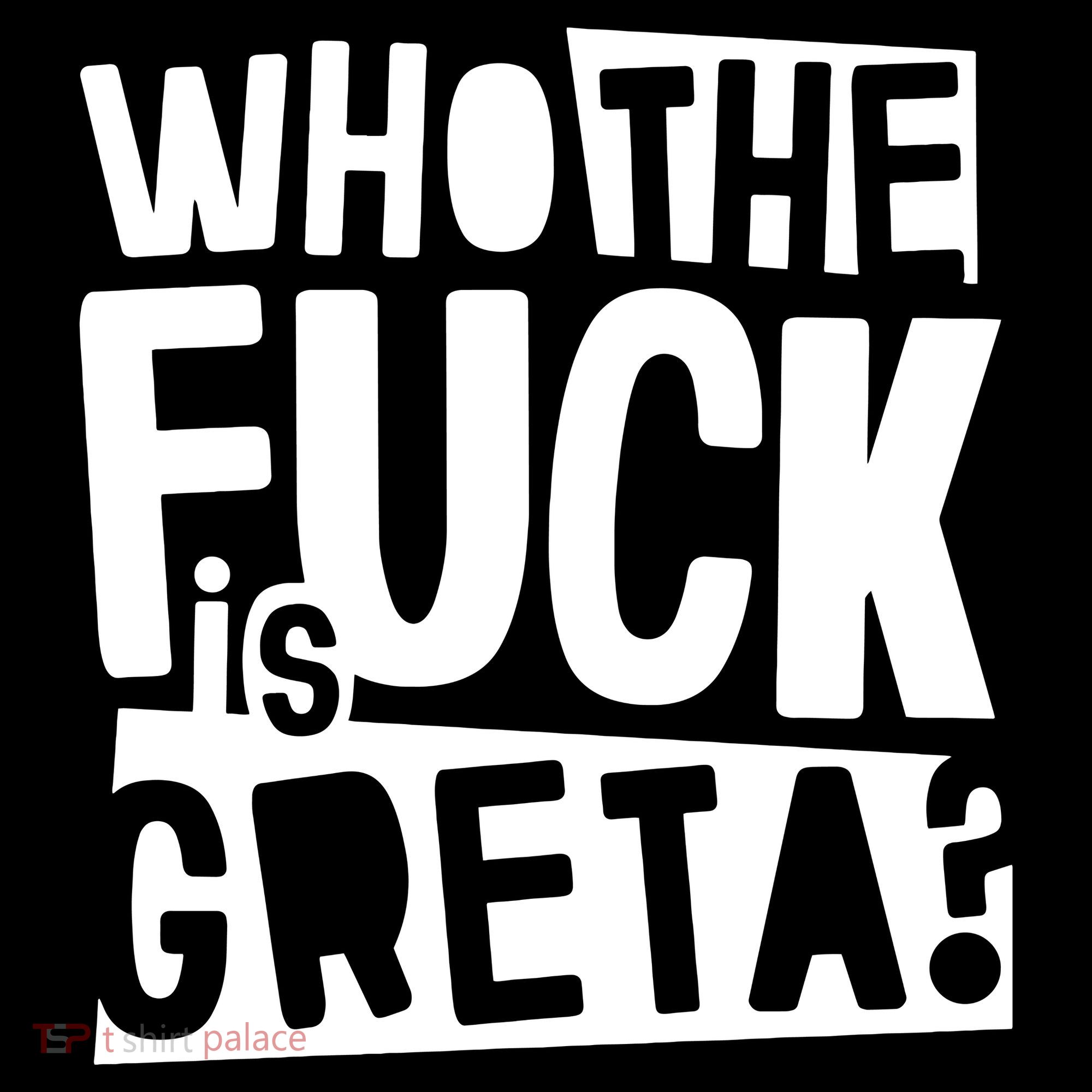 Who The Fuck Is Greta Women's Hoodie