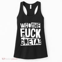 Who The Fuck Is Greta Women's Tank Top thumb 0