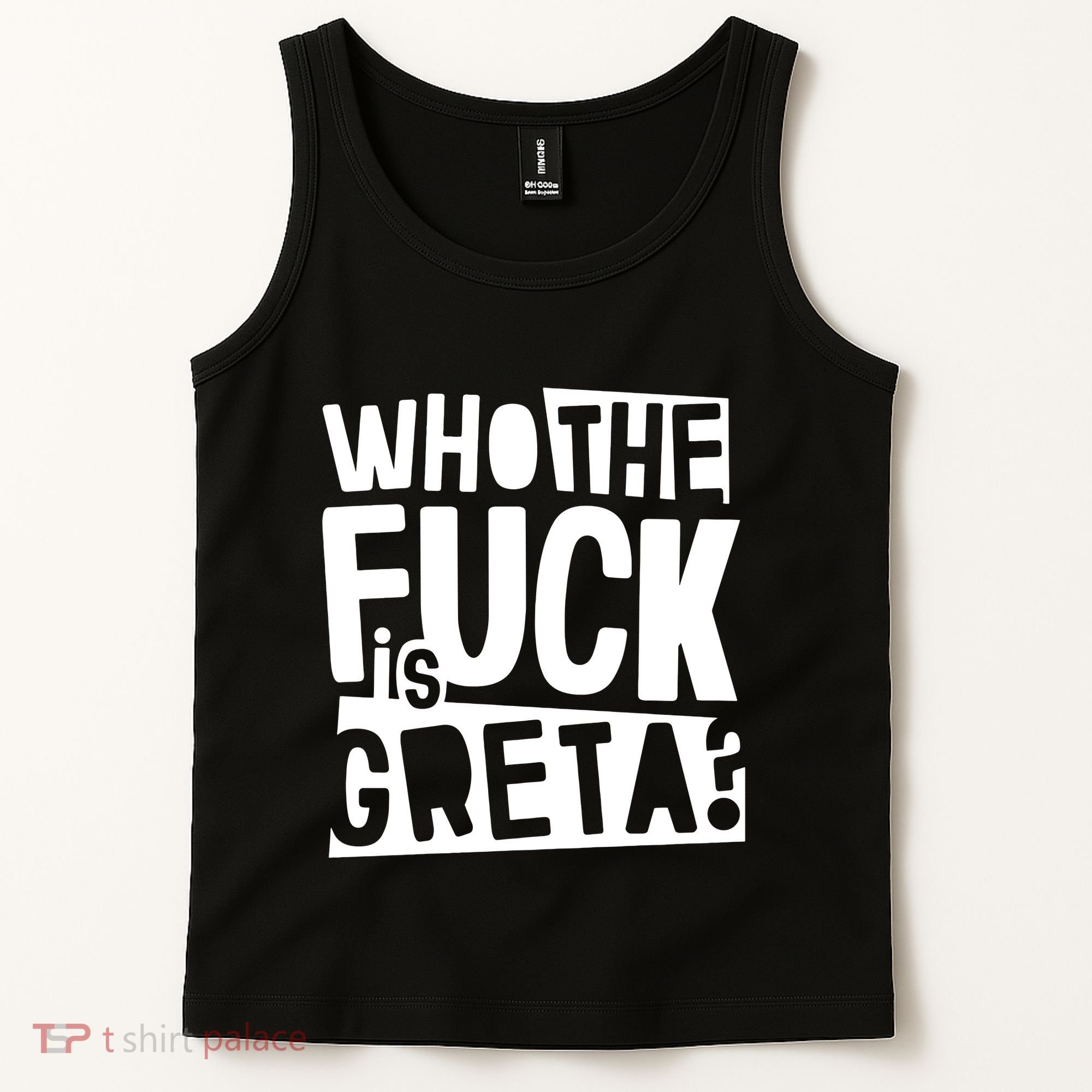Who The Fuck Is Greta Tank Top