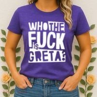 Who The Fuck Is Greta Women's T-Shirt thumb 2