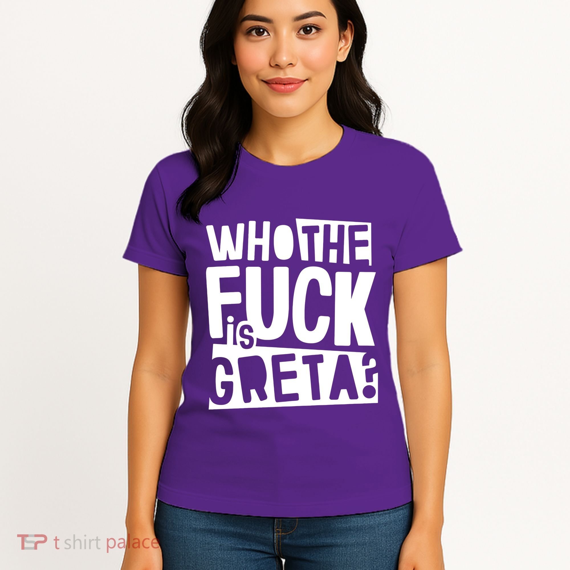Who The Fuck Is Greta Women's T-Shirt
