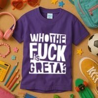 Who The Fuck Is Greta Kids T-Shirt thumb 3