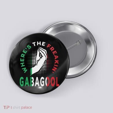 WhereS The Freakin Gabagool Meme Capicola Italian American Button