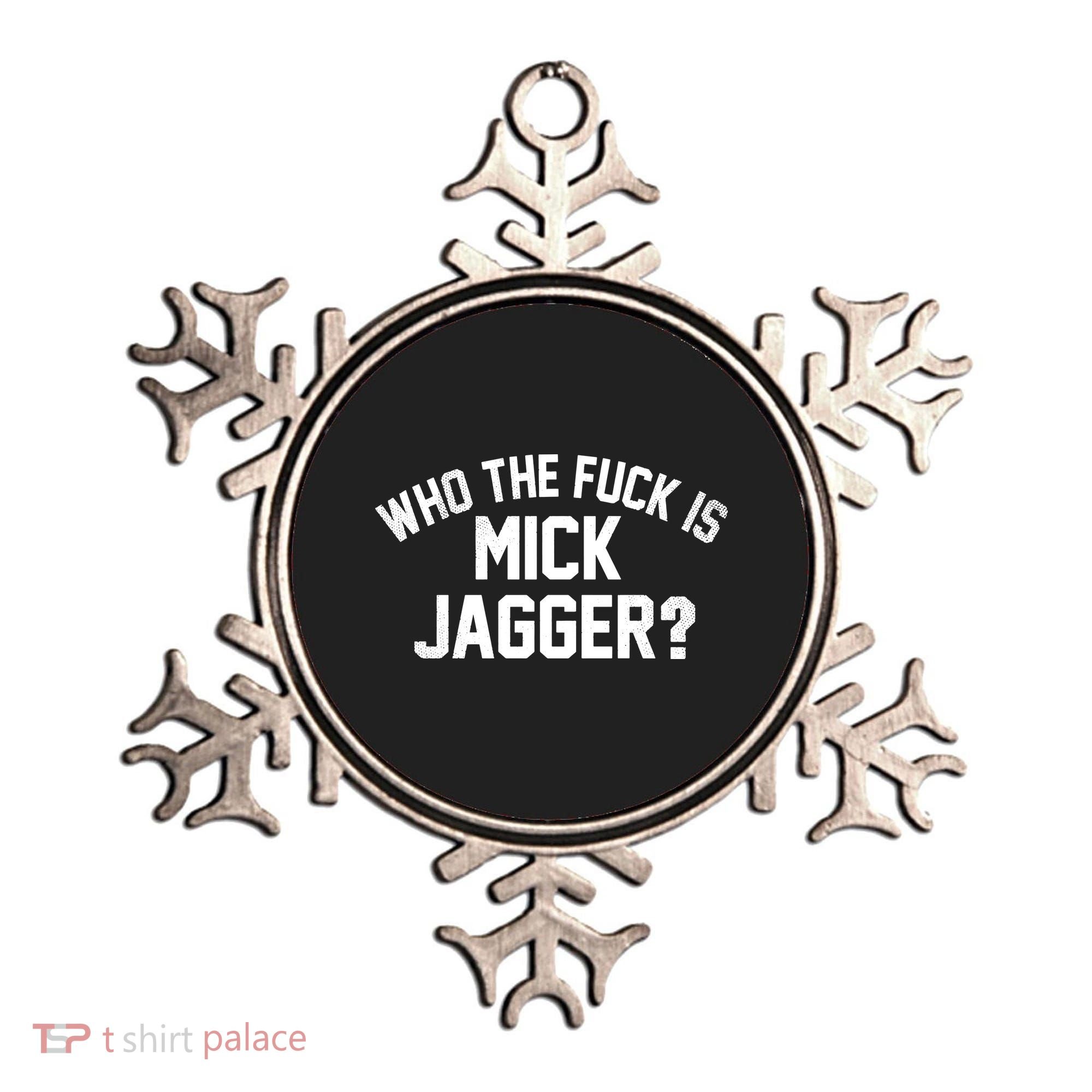 Who The F'uk Is Mick Jagger Distressed Ornament