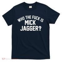 Who The F'uk Is Mick Jagger Distressed T-Shirt thumb 0