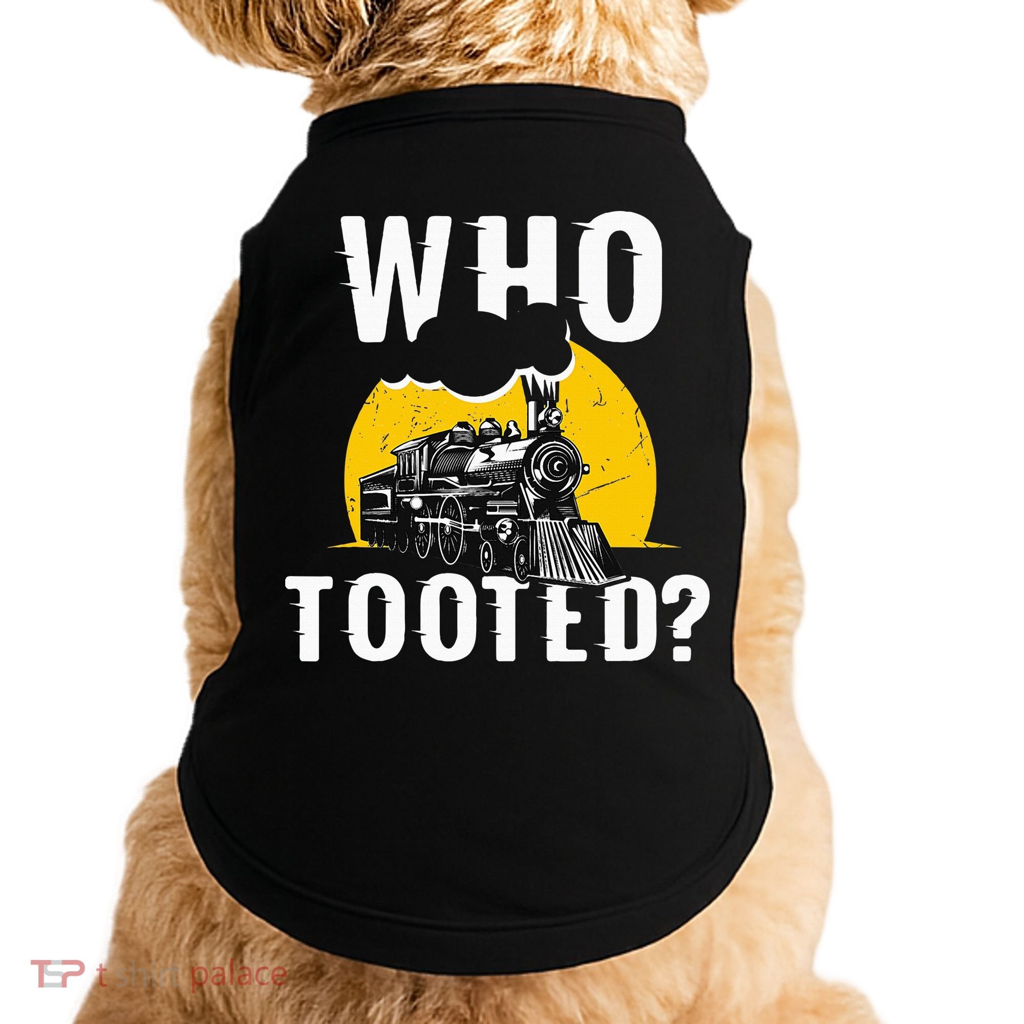 Who Tooted Funny Train Lover Cute Model Railroad Conductor Doggie Tank