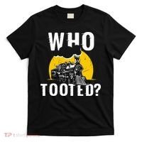 Who Tooted Funny Train Lover Cute Model Railroad Conductor T-Shirt thumb 0