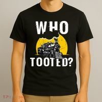 Who Tooted Funny Train Lover Cute Model Railroad Conductor T-Shirt thumb 3