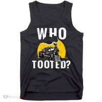 Who Tooted Funny Train Lover Cute Model Railroad Conductor Tank Top thumb 0