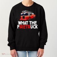 What The Firetruck Fire Rescuer Firefighter Funny Gift Women's Sweatshirt thumb 0