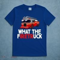 What The Firetruck Fire Rescuer Firefighter Funny Gift T-Shirt thumb 5