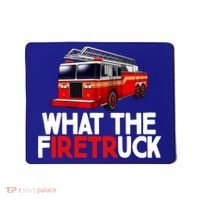 What The Firetruck Fire Rescuer Firefighter Funny Gift Mousepad thumb 0