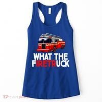 What The Firetruck Fire Rescuer Firefighter Funny Gift Women's Tank Top thumb 0